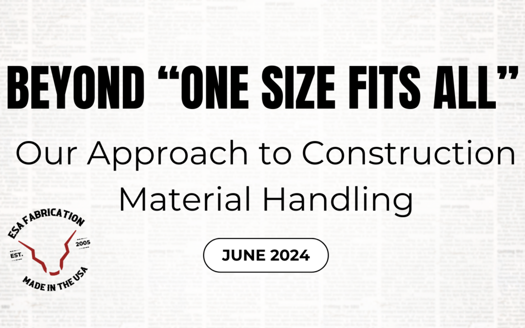 Beyond “One Size Fits All”: Our Approach to Construction Material Handling