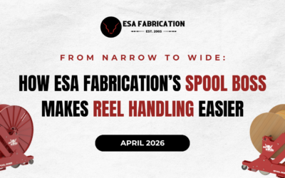 From Narrow to Wide: How ESA Fabrication’s Spool Boss Makes Reel Handling Easier